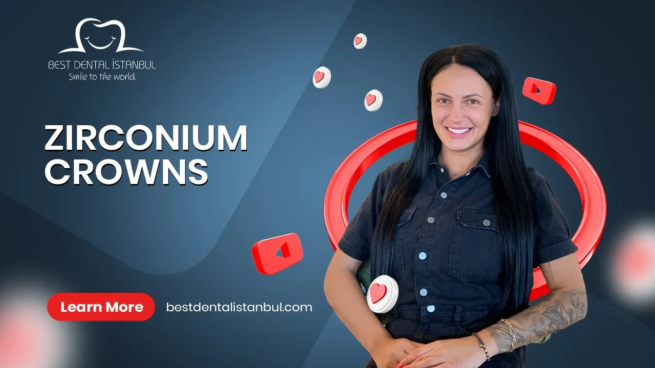 zirconium crowns treatments in turkey